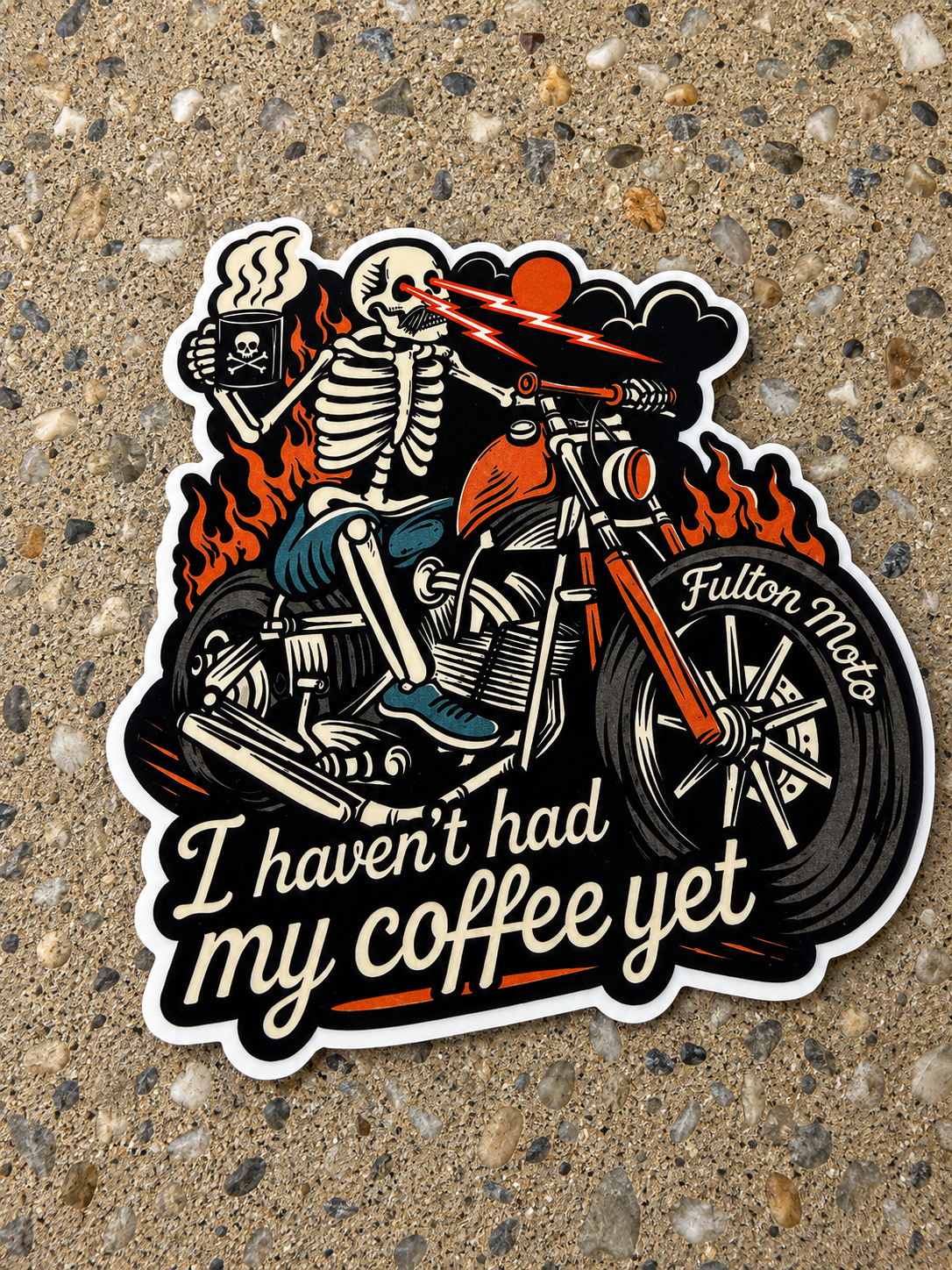 I Haven’t Had My Coffee Yet Sticker