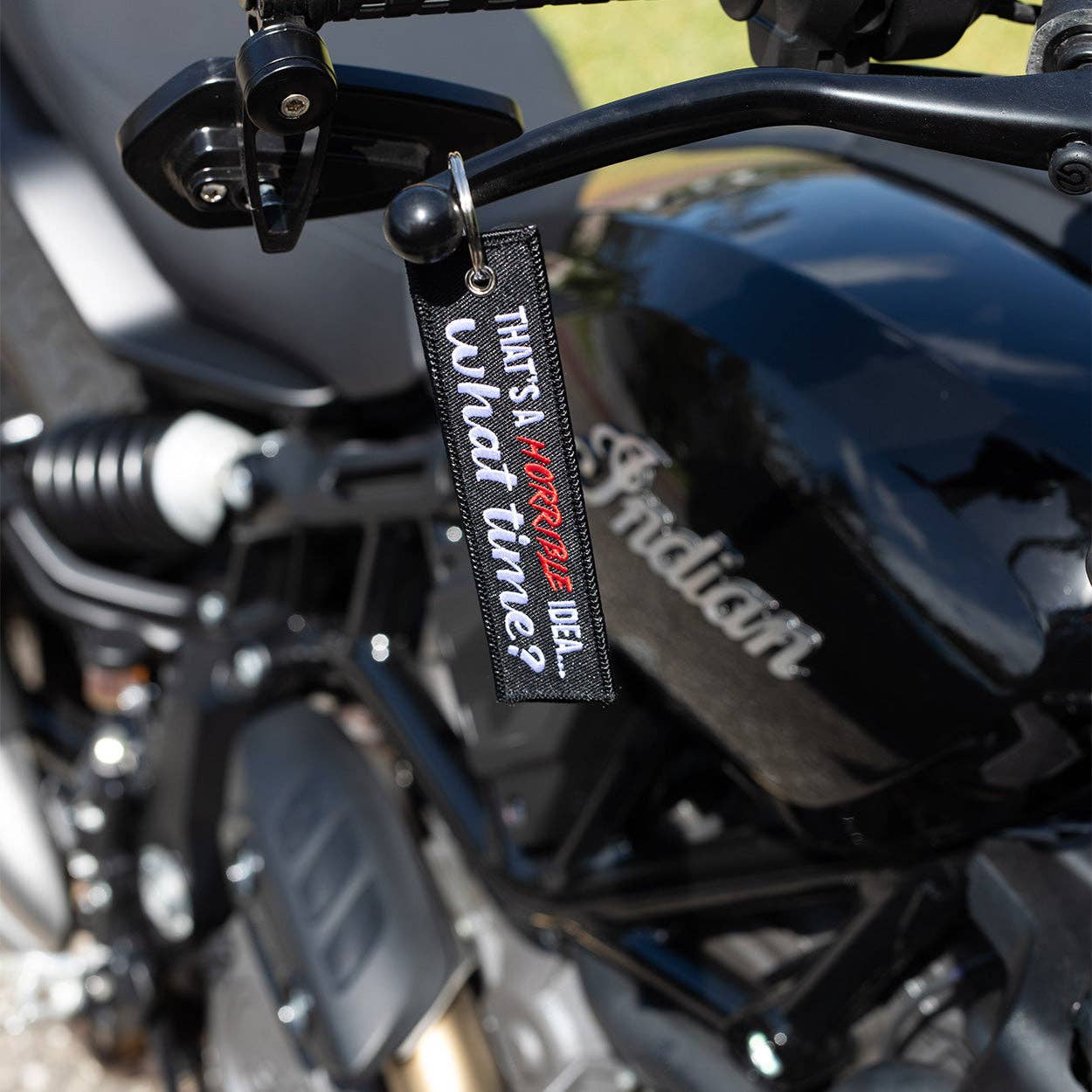Horrible Idea... What time? - Motorcycle Keychain
