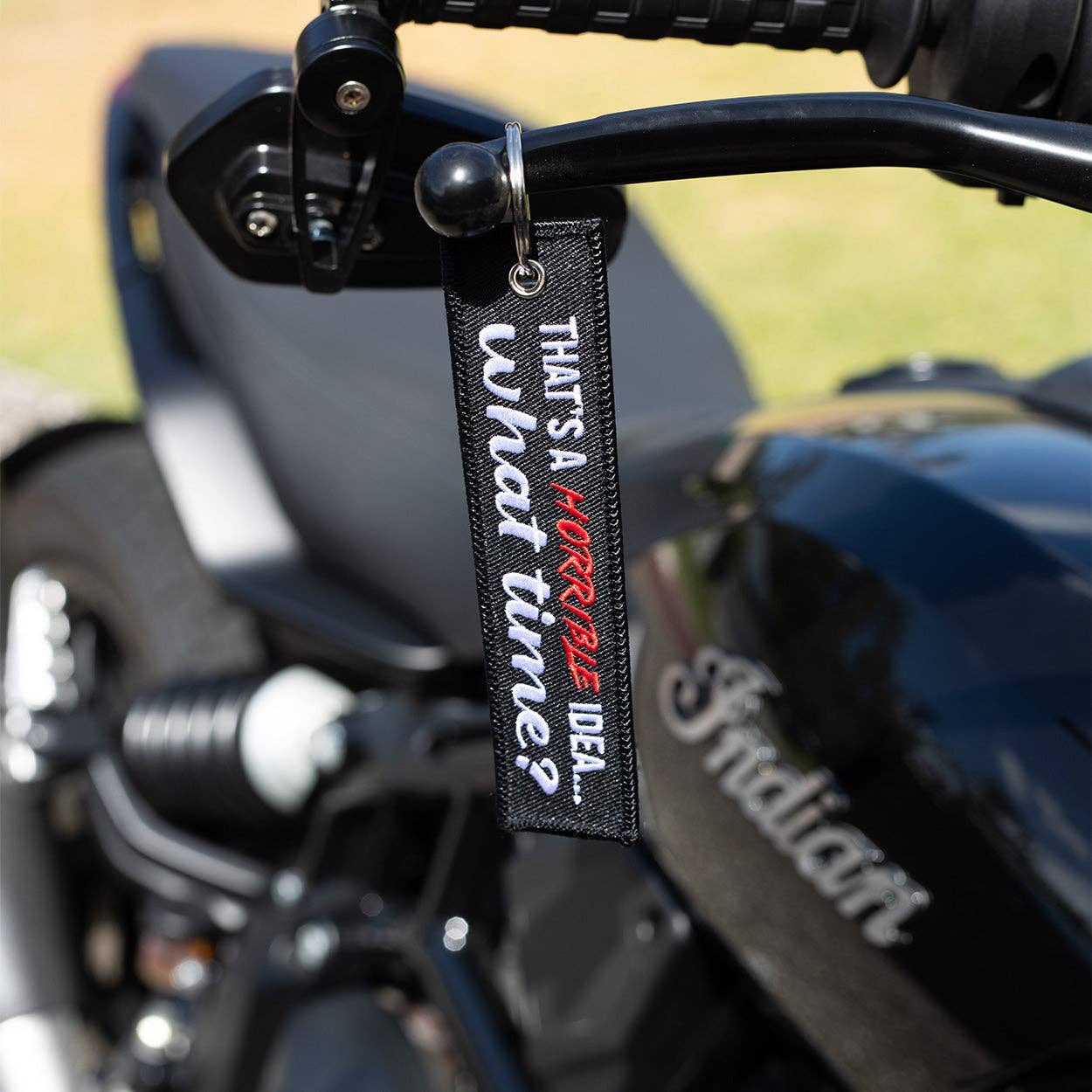 Horrible Idea... What time? - Motorcycle Keychain