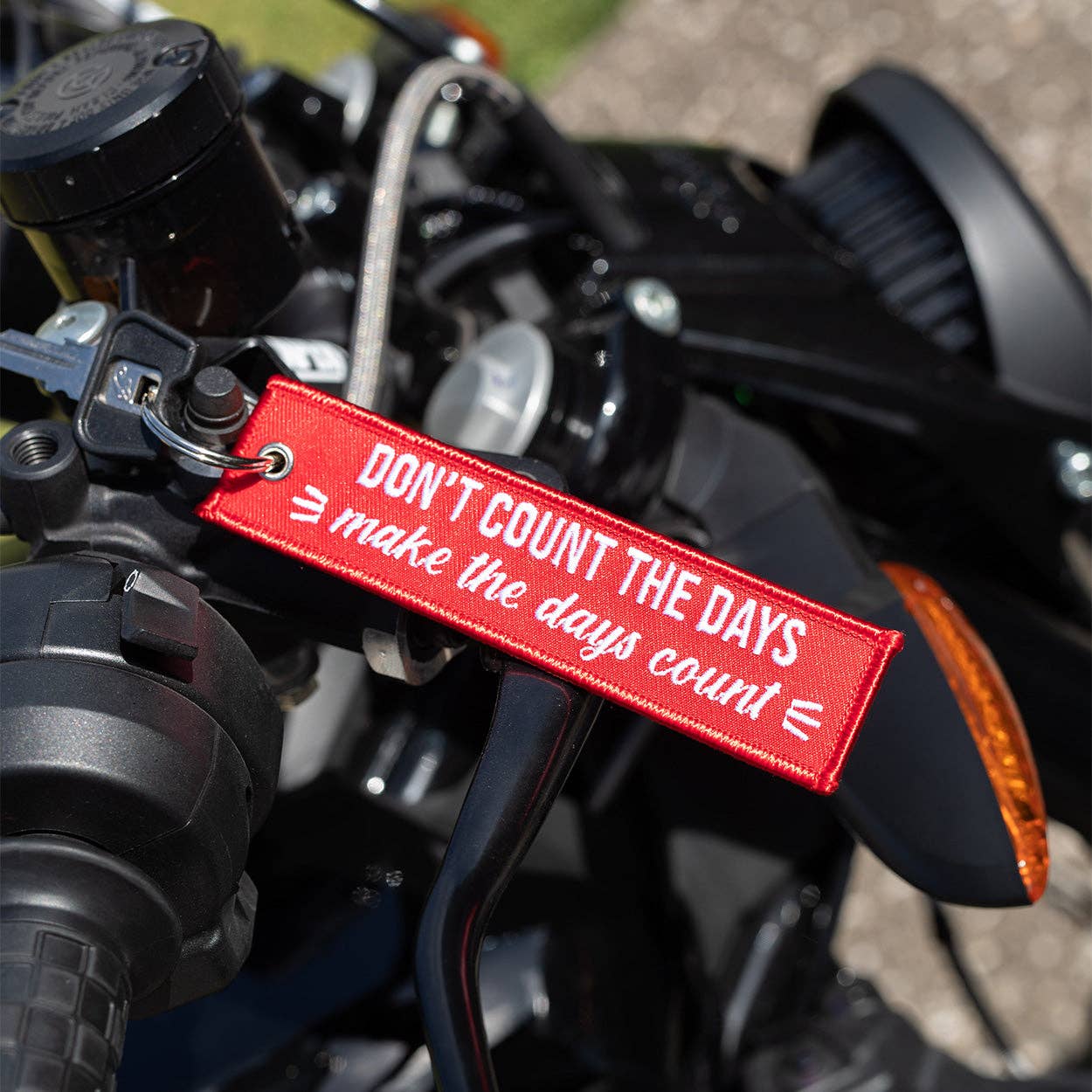 Don't Count The Days - Motorcycle Keychain
