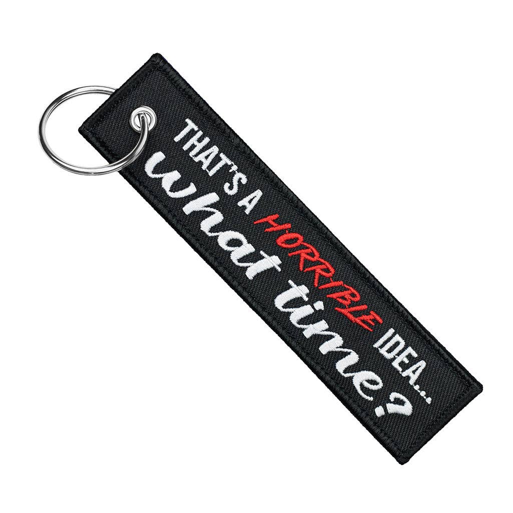 Horrible Idea... What time? - Motorcycle Keychain